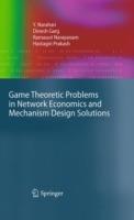 Game Theoretic Problems in Network Economics and Mechanism Design Solutions - Y. Narahari,Dinesh Garg,Ramasuri Narayanam - cover