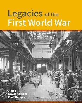 Legacies of the First World War: Building for total war 1914-1918 - Wayne D. Cocroft - cover