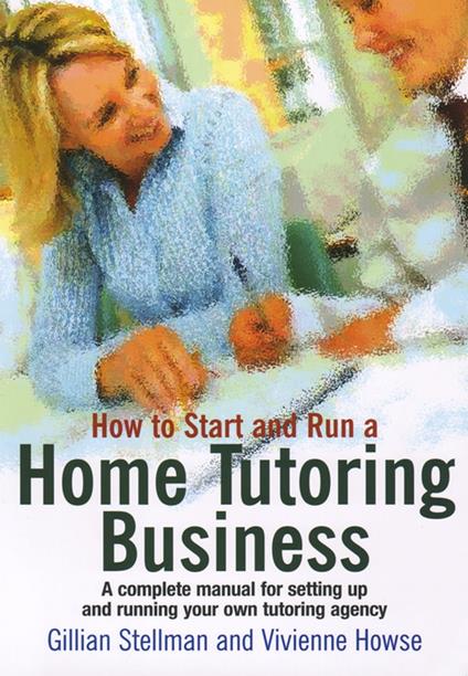 How to Start and Run a Home Tutoring Business