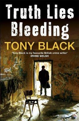 Truth Lies Bleeding - Tony Black - cover