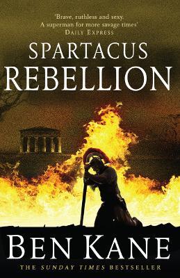 Spartacus: Rebellion: (Spartacus 2) - Ben Kane - cover