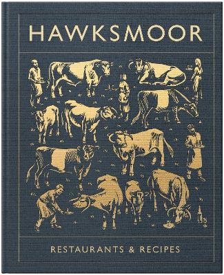 Hawksmoor: Restaurants & Recipes - Huw Gott,Will Beckett - cover
