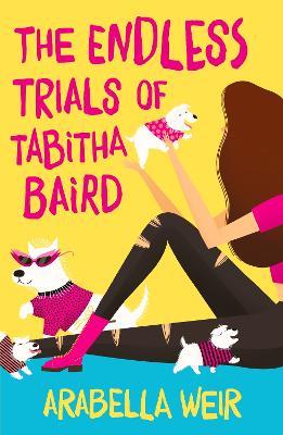 The Endless Trials of Tabitha Baird - Arabella Weir - cover