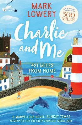 Charlie and Me: 421 Miles From Home - Mark Lowery - cover