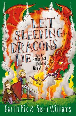 Let Sleeping Dragons Lie: Have Sword, Will Travel 2 - Garth Nix,Sean Williams - cover