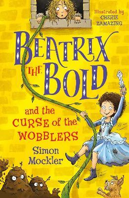 Beatrix the Bold and the Curse of the Wobblers - Simon Mockler - cover