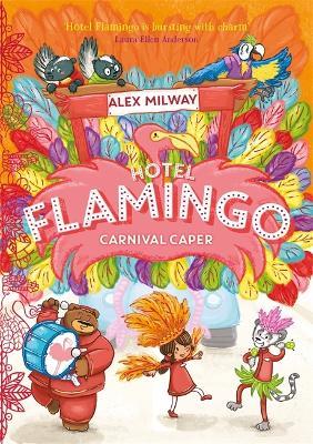 Hotel Flamingo: Carnival Caper - Alex Milway - cover