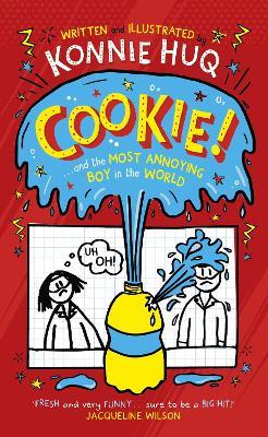 Cookie! (Book 1): Cookie and the Most Annoying Boy in the World - Konnie Huq - cover