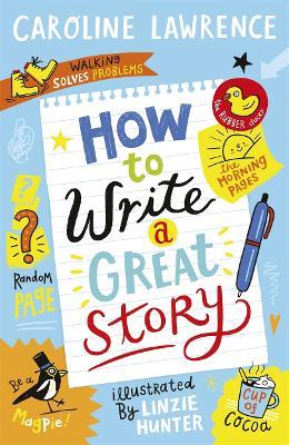 How To Write a Great Story - Caroline Lawrence - cover