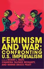 Feminism and War: Confronting US Imperialism