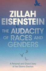 The Audacity of Races and Genders: A Personal and Global Story of the Obama Election