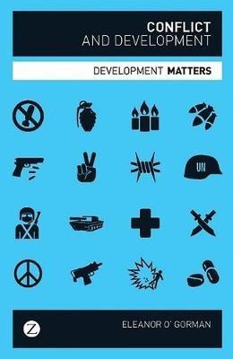 Conflict and Development - Eleanor O' Gorman - cover