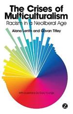 The Crises of Multiculturalism: Racism in a Neoliberal Age