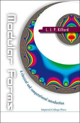 Modular Forms: A Classical And Computational Introduction - Lloyd James Peter Kilford - cover