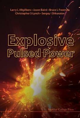 Explosive Pulsed Power - Larry L Altgilbers,Bruce L Freeman,Jason Baird - cover