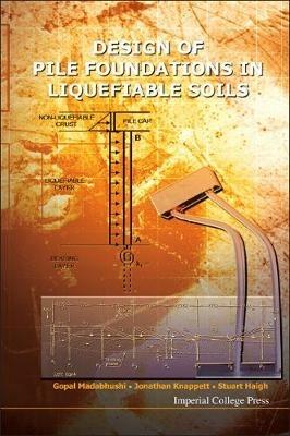 Design Of Pile Foundations In Liquefiable Soils - Gopal Madabhushi,Stuart Haigh,Jonathan Knappett - cover