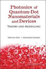 Photonics Of Quantum-dot Nanomaterials And Devices: Theory And Modelling