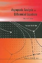 Asymptotic Analysis Of Differential Equations (Revised Edition)