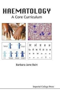 Haematology: A Core Curriculum - Barbara Jane Bain - cover
