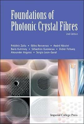 Foundations Of Photonic Crystal Fibres (2nd Edition) - Alexander Argyros,Andre Nicolet,Frederic Zolla - cover