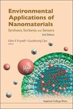 Environmental Applications Of Nanomaterials: Synthesis, Sorbents And Sensors (2nd Edition)