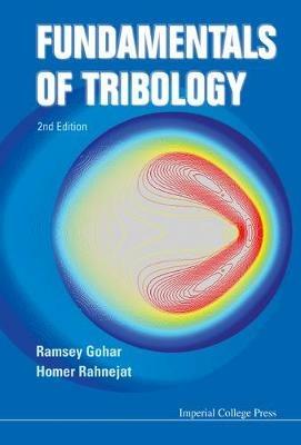 Fundamentals Of Tribology (2nd Edition) - Ramsey Gohar,Homer Rahnejat - cover