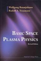 Basic Space Plasma Physics (Revised Edition) - Wolfgang Baumjohann,Rudolf Treumann - cover