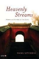 Heavenly Streams: Meridian Theory in Nei Gong - Damo Mitchell - cover