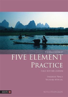 The Handbook of Five Element Practice - Nora Franglen - cover