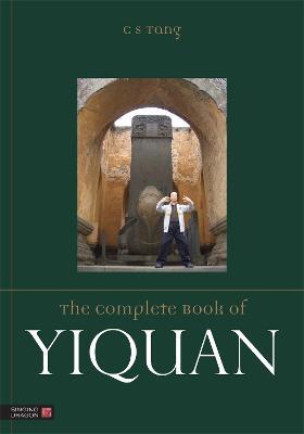 The Complete Book of Yiquan - Tang Cheong Shing - cover