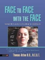 Face to Face with the Face: Working with the Face and the Cranial Nerves through Cranio-Sacral Integration