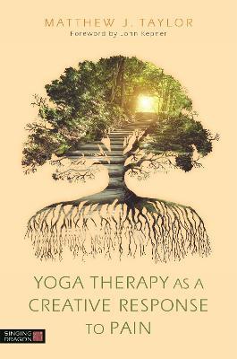 Yoga Therapy as a Creative Response to Pain - Matthew J. Taylor - cover