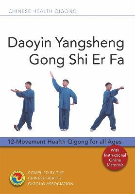Daoyin Yangsheng Gong Shi Er Fa: 12-Movement Health Qigong for all Ages - Chinese Health Qigong Association - cover
