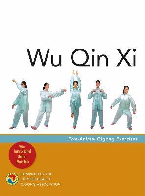 Wu Qin Xi: Five-Animal Qigong Exercises - Chinese Health Qigong Association - cover
