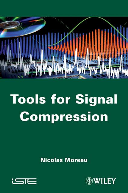 Tools for Signal Compression: Applications to Speech and Audio Coding - Nicolas Moreau - cover