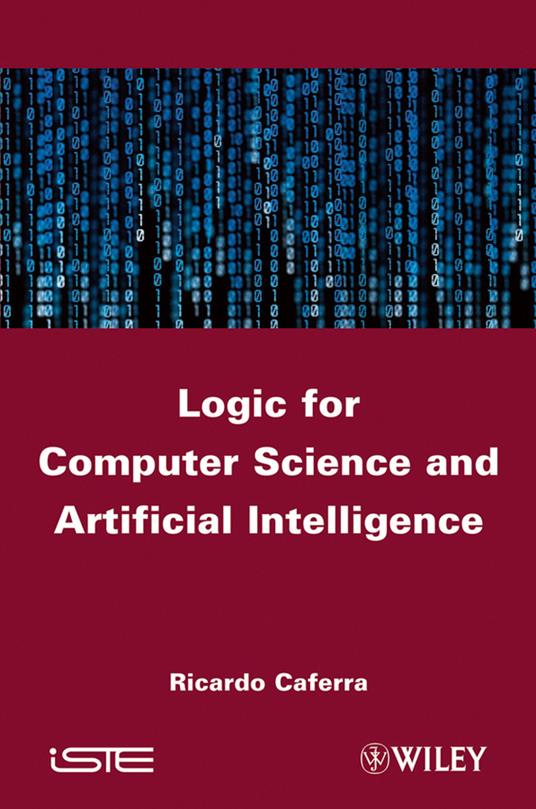 Logic for Computer Science and Artificial Intelligence - Ricardo Caferra - cover