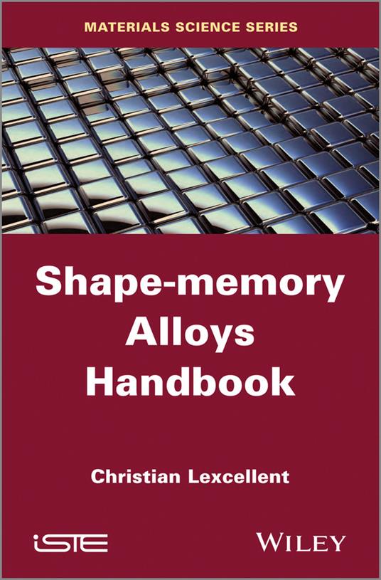 Shape-Memory Alloys Handbook - Christian Lexcellent - cover