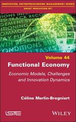 Functional Economy: Economic Models, Challenges and Innovation Dynamics