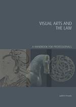 Visual Arts and the Law: A Handbook for Professionals
