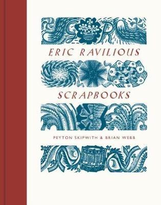 Eric Ravilious Scrapbooks - Peyton Skipwith,Brian Webb - cover