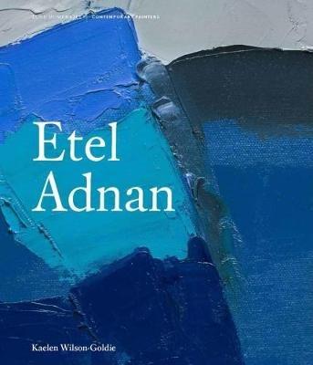 Etel Adnan - Kaelen Wilson-Goldie - cover