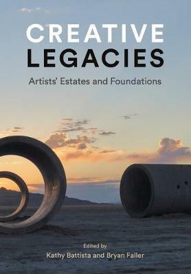 Creative Legacies: Critical Issues for Artists' Estates - cover