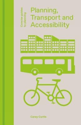 Planning, Transport and Accessibility - Carey Curtis - cover