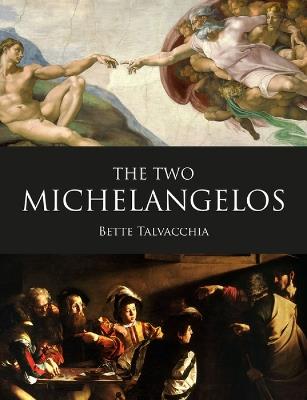 The Two Michelangelos - Bette Talvacchia - cover