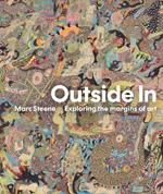 Outside In: Exploring the margins of art