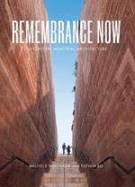 Remembrance Now: 21st-Century Memorial Architecture