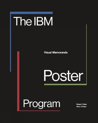 The IBM Poster Program: Visual Memoranda - Robert Finkel,Shea Tillman - cover