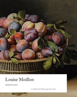 Louise Moillon - Lesley Stevenson - cover