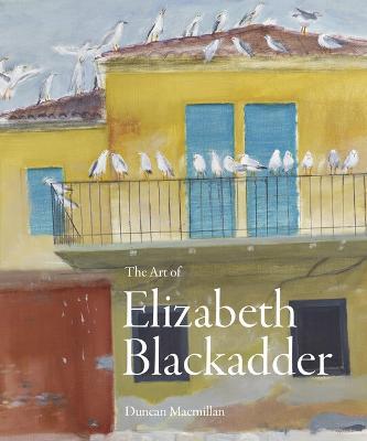 The Art of Elizabeth Blackadder - Duncan Macmillan - cover