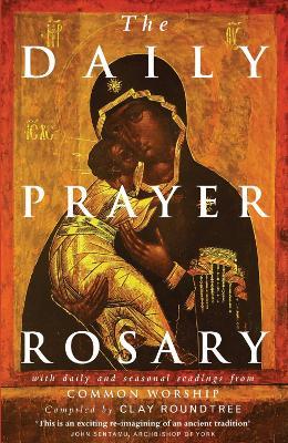 The Daily Prayer Rosary: with Daily and Seasonal Readings from Common Worship - cover